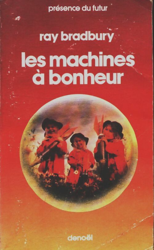 Livrenpoche : Les machines à bonheur - Ray Bradbury - Livre