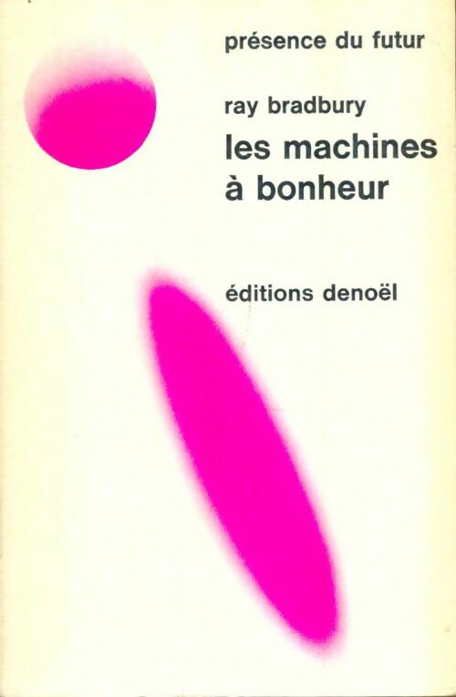 Livrenpoche : Les machines à bonheur - Ray Bradbury - Livre