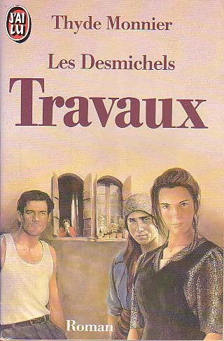 Livrenpoche : Les Desmichels Tome V : Travaux - Thyde Monnier - Livre