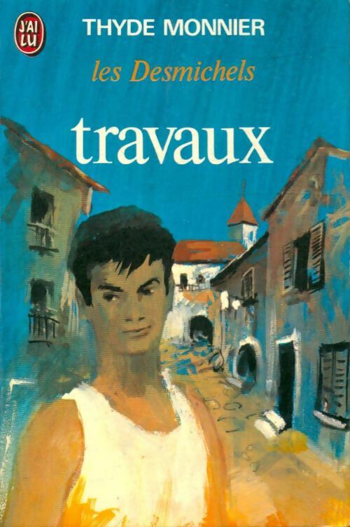 Livrenpoche : Les Desmichels Tome V : Travaux - Thyde Monnier - Livre