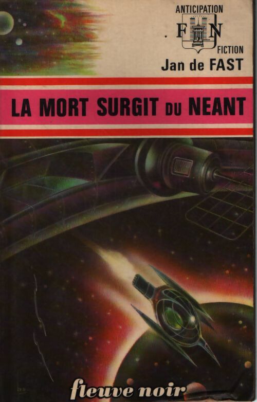 La mort surgit du néant - Jean De Fast - Livre