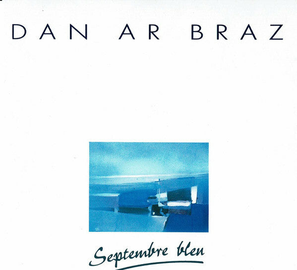 Livrenpoche : Dan Ar Braz - Septembre Bleu - Dan Ar Braz - CD
