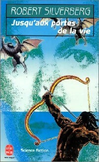 Livrenpoche : Jusqu'aux Portes de la Vie - Robert Silverberg - Livre