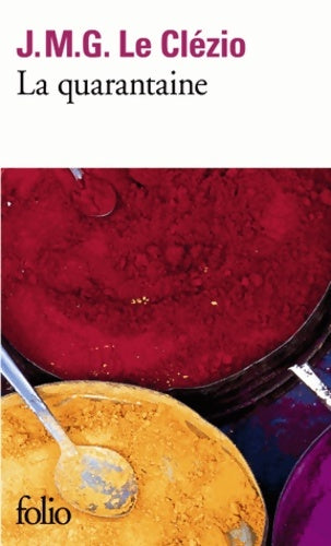 Livrenpoche : La quarantaine - Jean-Marie Gustave Le Clézio - Livre