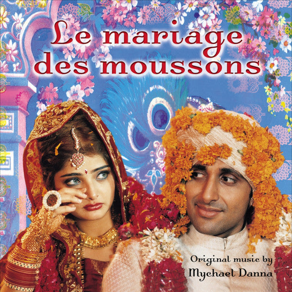 Livrenpoche : Mychael Danna - Le Mariage Des Moussons (Musique Originale De Mychael Danna) - Mychael Danna - CD