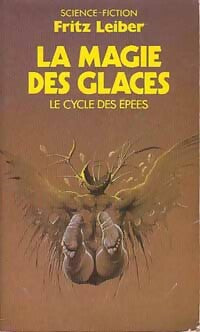 Le cycle des épées Tome VI : La magie des glaces - Fritz Leiber - Livre