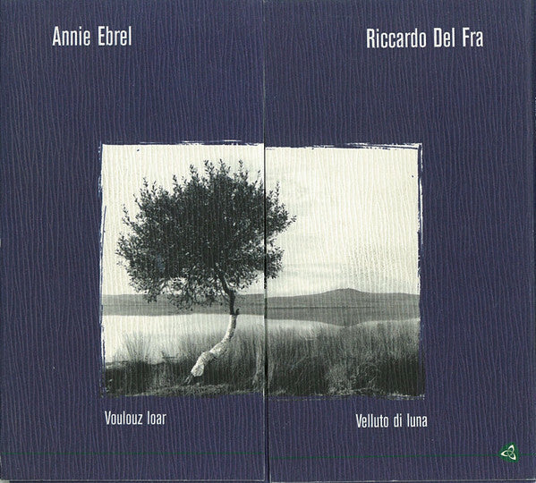 Livrenpoche : Annie Ebrel, Riccardo Del Fra - Voulouz Loar Velluto Di Luna - Annie Ebrel, Riccardo Del Fra - CD
