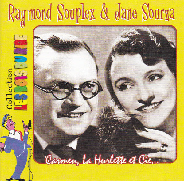 Livrenpoche : Raymond Souplex & Jane Sourza - Carmen, La Hurlette Et Cie... - Raymond Souplex & Jane Sourza - CD