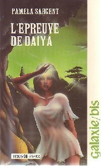 Livrenpoche : L'épreuve de Daiya - Pamela Sargent - Livre