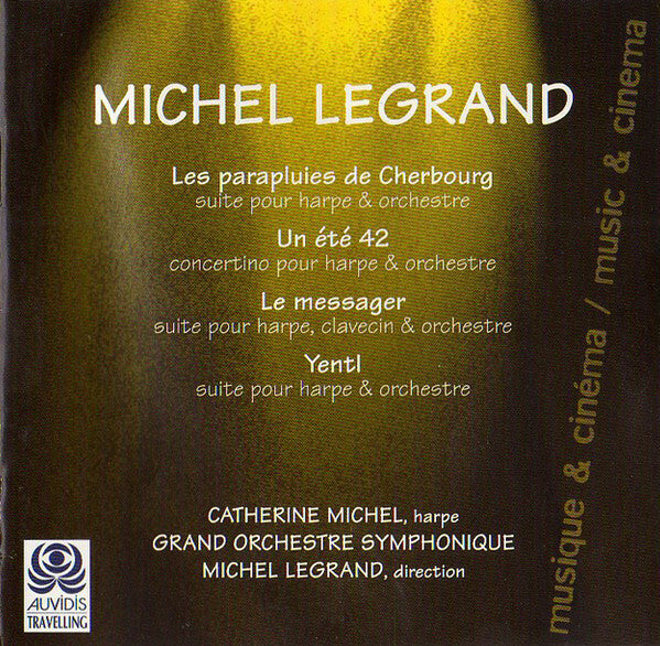 Livrenpoche : Catherine Michel / Michel Legrand - Les Parapluies De Cherbourg, Un Été 42, Le Messager, Yentl - Catherine Michel, Michel Legrand - CD