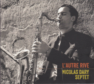 Livrenpoche : Nicolas Dary - L'Autre Rive - Nicolas Dary - CD