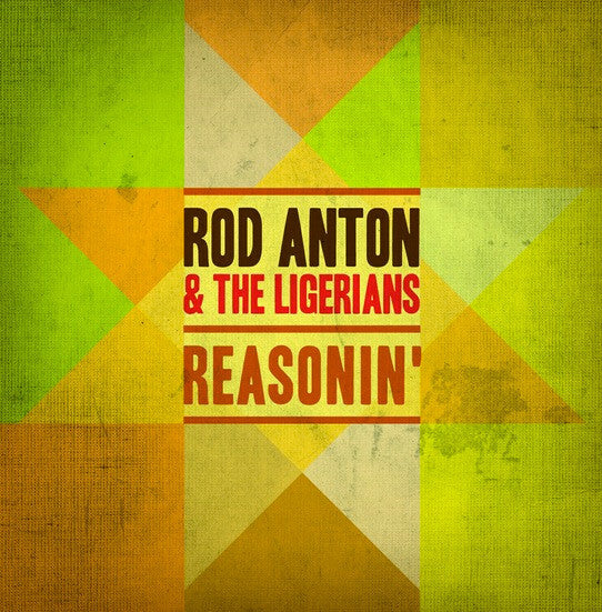Livrenpoche : Rod Anton & The Ligerians - Reasonin' - Rod Anton & The Ligerians - CD