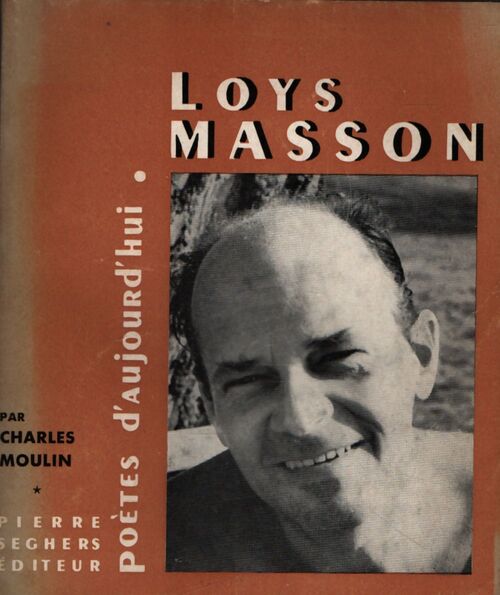 Loys Masson - Charles Moulin - Livre