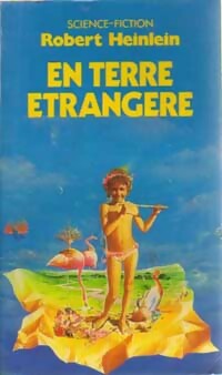 Livrenpoche : En terre étrangère - Robert Anson Heinlein - Livre