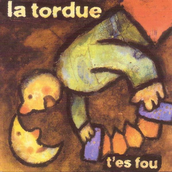 Livrenpoche : La Tordue - T'es Fou - La Tordue - CD