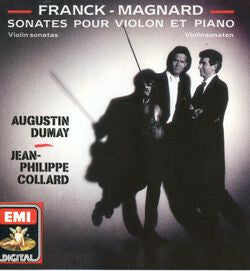 Livrenpoche : Franck · Magnard, Augustin Dumay, Jean-Philippe Collard - Sonates Pour Violon Et Piano - Franck, Magnard, Augustin Dumay, Jean-Philippe Collard - CD