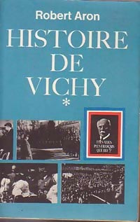 Livrenpoche : Histoire de Vichy Tome I - Robert Aron - Livre