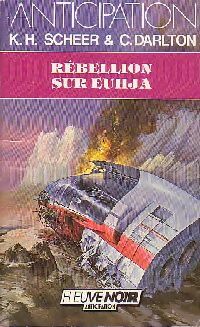 Rébellion sur Euhja - Karl Herbert Scheer, Clark Darlton - Livre