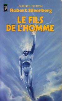 Livrenpoche : Le fils de l'homme - Robert Silverberg - Livre