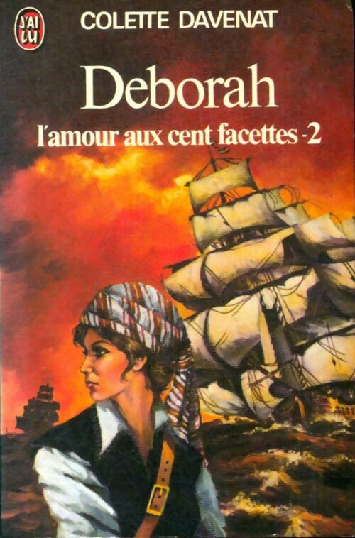 Deborah : L'amour aux cent facettes Tome II - Colette Davenat -  J'ai Lu - Livre
