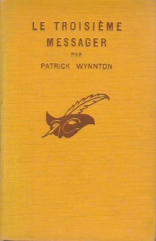 Livrenpoche : Le troisième messager - Patrice Wynnton - Livre
