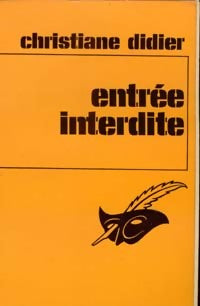 Livrenpoche : Entrée interdite - Christiane Didier - Livre