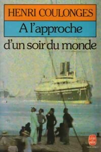 Livrenpoche : A l'approche d'un soir du monde - Henri Coulonges - Livre