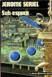 Livrenpoche : Sub-Espace - Jérôme Sériel - Livre