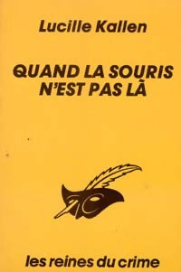 Quand la souris n'est pas là... - Lucille Kallen - Livre
