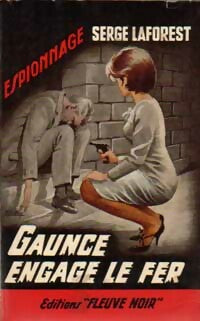 Gaunce engage le fer - Serge Laforest - Livre