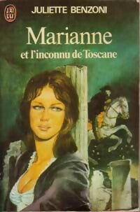 Livrenpoche : Marianne et l'inconnu de Toscane Tome II - Juliette Benzoni - Livre