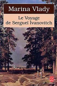 Le voyage de Sergueï Ivanovitch - Marina Vlady -  Le Livre de Poche - Livre