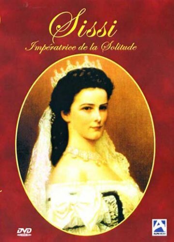 Livrenpoche : Sissi, impératrice de la solitude - XXX - DVD