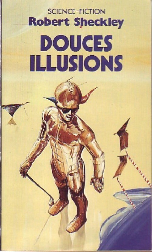 Douces illusions - Robert Sheckley -  Pocket - Livre