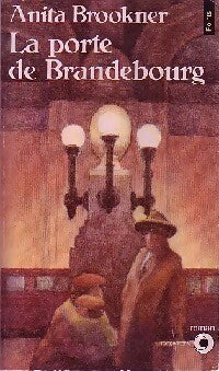 La porte de Brandebourg - Anita Brookner - Livre