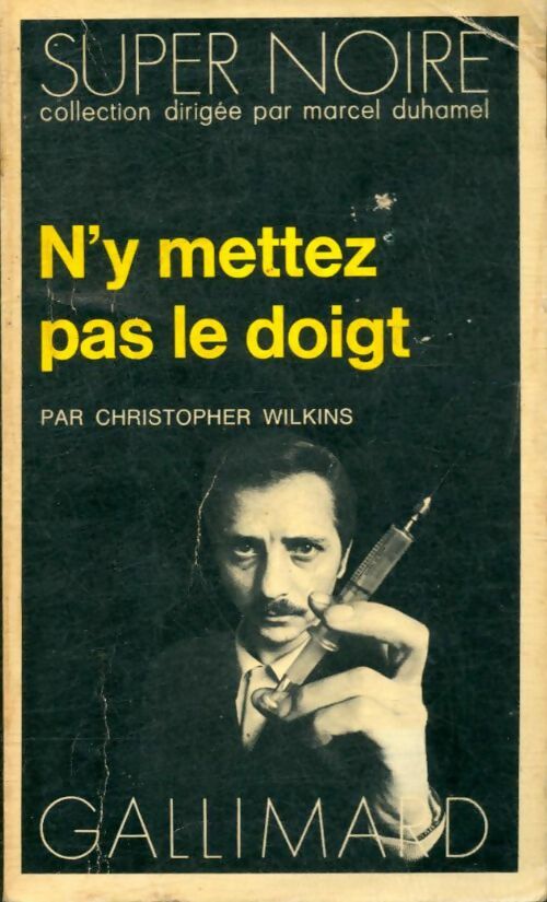 Livrenpoche : N'y mettez pas le doigt - Christopher Wilkins - Livre