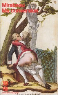 Ma conversion / Hic et Hec - Honoré-Gabriel Riqueti Comte de Mirabeau - Livre