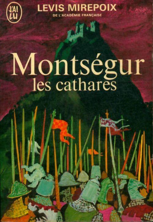 Livrenpoche : Montségur, les cathares - Duc De Levis Mirepoix - Livre