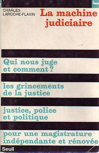 Livrenpoche : La machine judiciaire - Charles Laroche-Flavin - Livre
