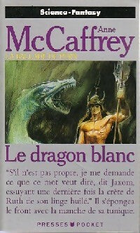 La Ballade de Pern Tome III : Le dragon blanc - Anne McCaffrey - Livre