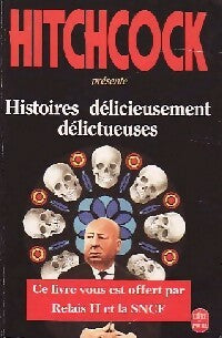 Histoires délicieusement délicteuses - Alfred Hitchcock -  Le Livre de Poche - Livre