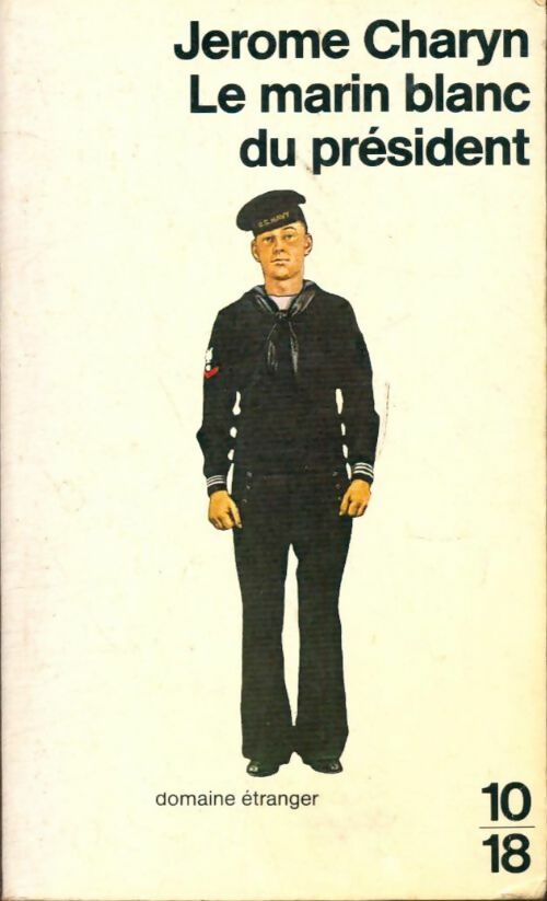 Livrenpoche : Le marin blanc du président - Jerome Charyn - Livre