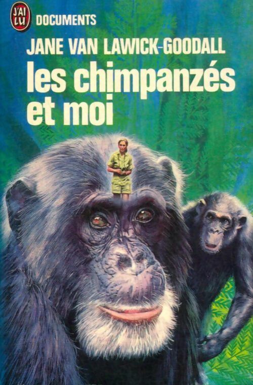 Les chimpanzés et moi - Jane Von Lawick-Goodall - Livre