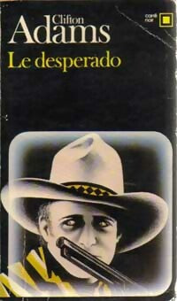 Livrenpoche : Le desperado - Clifton Adams - Livre