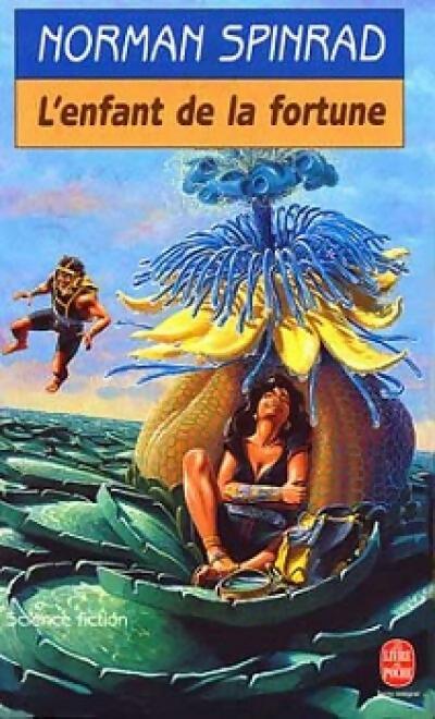 Livrenpoche : L'enfant de la fortune - Norman Spinrad - Livre
