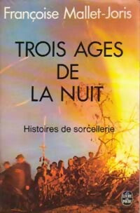 Livrenpoche : Trois âges de la nuit - Françoise Mallet-Joris - Livre