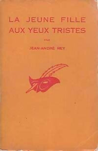 La jeune fille aux yeux tristes - Jean-André Rey - Livre