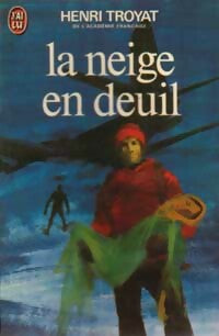 Livrenpoche : La neige en deuil - Henri Troyat - Livre