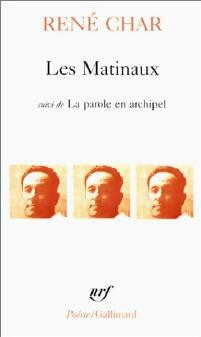 Livrenpoche : Les matinaux / La parole en archipel - René Char - Livre