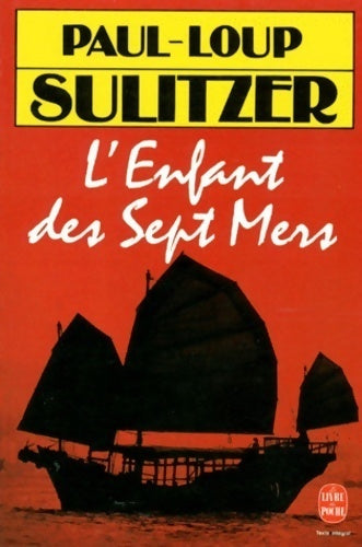 L'enfant des sept mers - Paul-Loup Sulitzer -  Le Livre de Poche - Livre
